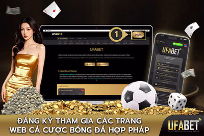 Đăng ký tham gia các trang web cá cược bóng đá hợp pháp