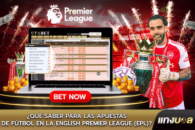 ¿Qué saber para las apuestas de fútbol en la English Premier League (EPL)?