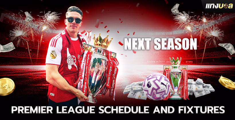 Lịch trình mùa giải và lịch thi đấu Giải Premier League